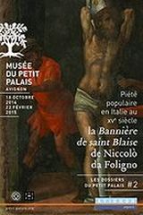 Piété populaire en Italie au XV° siècle - La Bannière de saint Blaise de Niccolò di Foligno